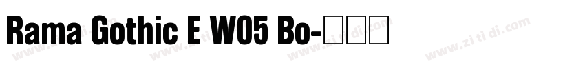 Rama Gothic E W05 Bo字体转换